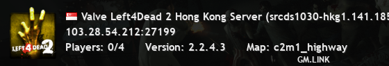 Valve Left4Dead 2 Hong Kong Server (srcds1030-hkg1.141.185)