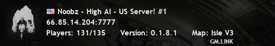 Noobz - High AI - US Server! #1