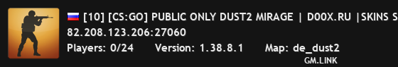[10] [CS:GO] PUBLIC ONLY DUST2 MIRAGE | D00X.RU |SKINS SHOP VIP