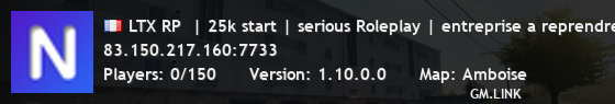 LTX RP  | 25k start | serious Roleplay | entreprise a reprendre