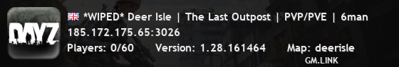 *WIPED* Deer Isle | The Last Outpost | PVP/PVE | 6man