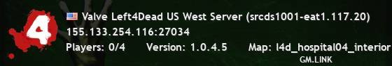 Valve Left4Dead US West Server (srcds1001-eat1.117.20)