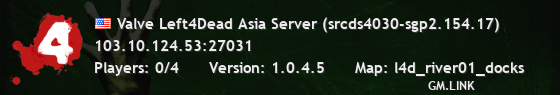 Valve Left4Dead Asia Server (srcds4030-sgp2.154.17)