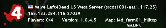 Valve Left4Dead US West Server (srcds1001-eat1.117.25)