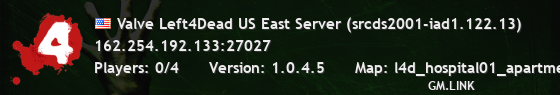 Valve Left4Dead US East Server (srcds2001-iad1.122.13)