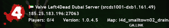 Valve Left4Dead Dubai Server (srcds1001-dxb1.161.49)