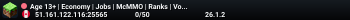 Age 13+ | Economy | Jobs | McMMO | Ranks | Voting Cosmetics | Dungeons | +Enchants | +Mobs | +Recipes