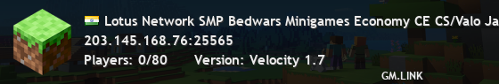 Lotus Network SMP Bedwars Minigames Economy CE CS/Valo Java + Bedrock1.8.x-1.21.x