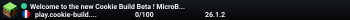 Welcome to the new Cookie Build Beta ! MicroBattles available