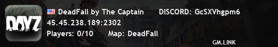 DeadFall by The Captain      DISCORD: GcSXVhgpm6