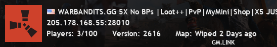 WARBANDITS.GG 5X No BPs |Loot++|PvP|MyMini|Shop|X5 JUST WIPED