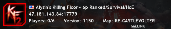 Alysin's Killing Floor - 6p Ranked/Survival/HoE