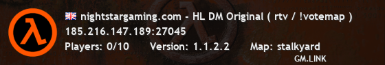 nightstargaming.com - HL DM Original ( rtv / !votemap )