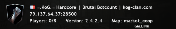=.KoG.= Hardcore | Brutal Botcount | kog-clan.com