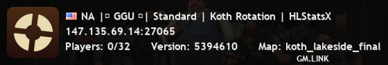 NA |★ GGU ★| Standard | Koth Rotation | HLStatsX