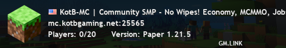 KotB-MC | Community SMP - No Wipes! Economy, MCMMO, Jobs, MobArena & More!