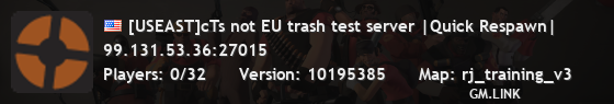 [USEAST]cTs not EU trash test server |Quick Respawn|