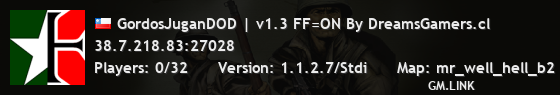 GordosJuganDOD | v1.3 FF=ON By DreamsGamers.cl