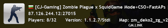 [CJ-Gaming] Zombie Plague x SquidGame Mode+CSO+FastAPs |1000FPS|