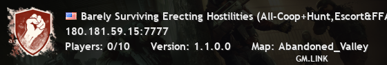 Barely Surviving Erecting Hostilities (All-Coop+Hunt,Escort&FFA