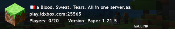 a Blood. Sweat. Tears. All in one server.aa
