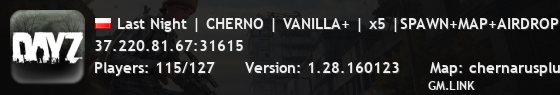 Last Night | CHERNO | VANILLA+ | x5 |SPAWN+MAP+AIRDROP+LOOT