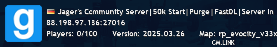 Jager's Community Server|50k Start|Purge|FastDL|Server In Beta