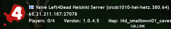 Valve Left4Dead Helsinki Server (srcds1010-hel-hetz.380.64)