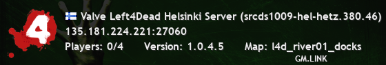 Valve Left4Dead Helsinki Server (srcds1009-hel-hetz.380.46)