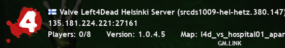 Valve Left4Dead Helsinki Server (srcds1009-hel-hetz.380.147)