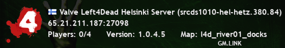 Valve Left4Dead Helsinki Server (srcds1010-hel-hetz.380.84)