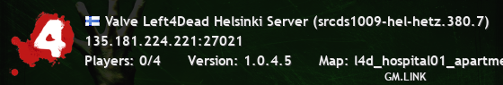 Valve Left4Dead Helsinki Server (srcds1009-hel-hetz.380.7)