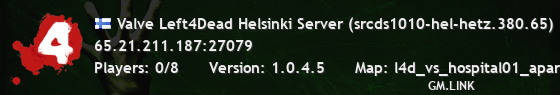 Valve Left4Dead Helsinki Server (srcds1010-hel-hetz.380.65)