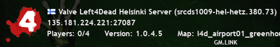 Valve Left4Dead Helsinki Server (srcds1009-hel-hetz.380.73)
