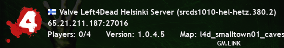 Valve Left4Dead Helsinki Server (srcds1010-hel-hetz.380.2)