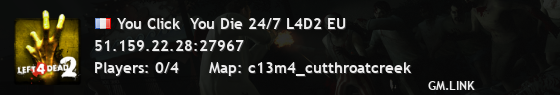 You Click  You Die 24/7 L4D2 EU