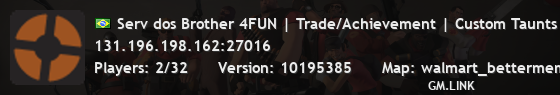 Serv dos Brother 4FUN | Trade/Achievement | Custom Taunts