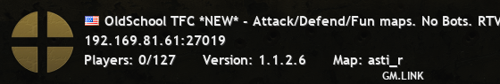 OldSchool TFC *NEW* - Attack/Defend/Fun maps. No Bots. RTV:0